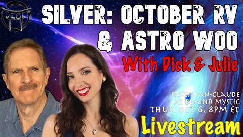 🔴LIVESTREAM: SILVER OCTOBER RV & ASTRO WOO WITH DICK, JULIE & Jean-Claude@BeyondMystic