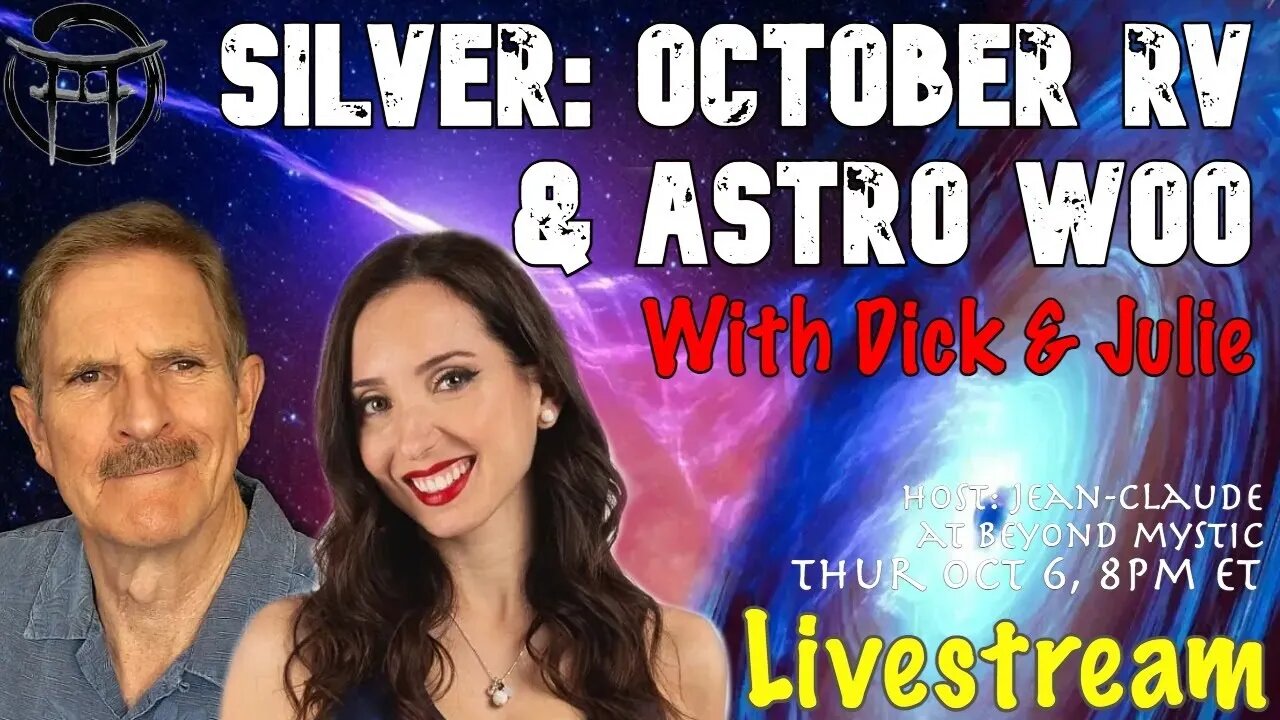 🔴LIVESTREAM: SILVER OCTOBER RV & ASTRO WOO WITH DICK, JULIE & Jean-Claude@BeyondMystic