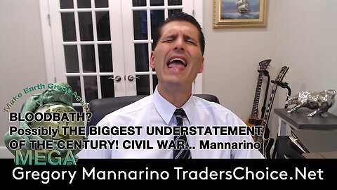 BLOODBATH? Possibly THE BIGGEST UNDERSTATEMENT OF THE CENTURY! CIVIL WAR... Mannarino