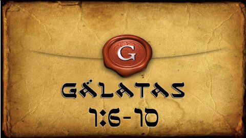 Epistola a los Galatas 1:6-10