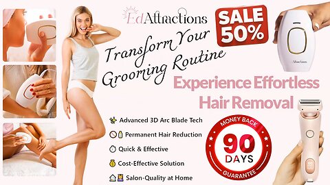 Experience Effortless Hair Removal with EdAttractions™ Pro & Permanent Devices