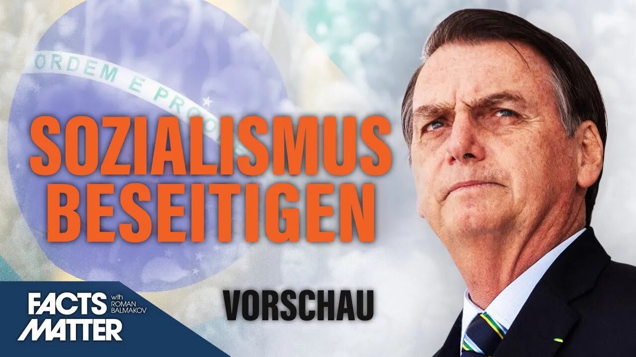 Bolsonaro: Kampf gegen korrupte Medien, sozialistische Richter & kommunistische Subversion [Teaser]