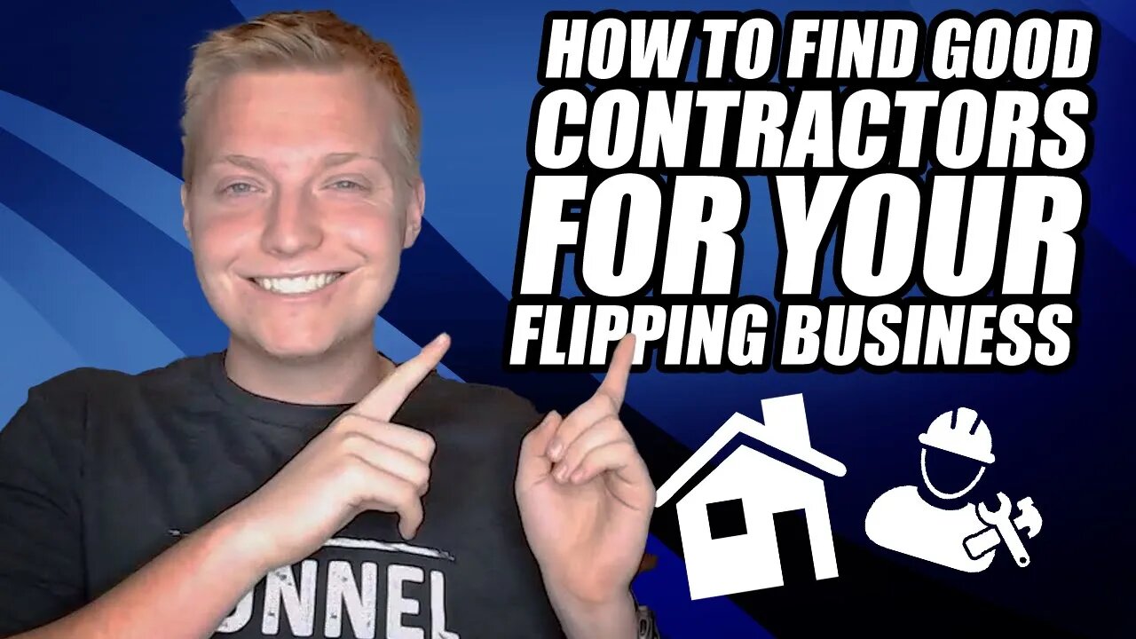 How to Find Good Contractors in Your Real Estate Business