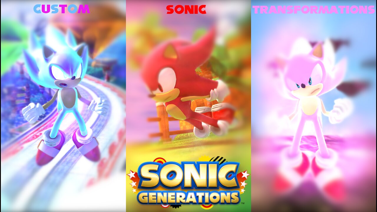 Custom Sonic Transformations | Sonic Generations