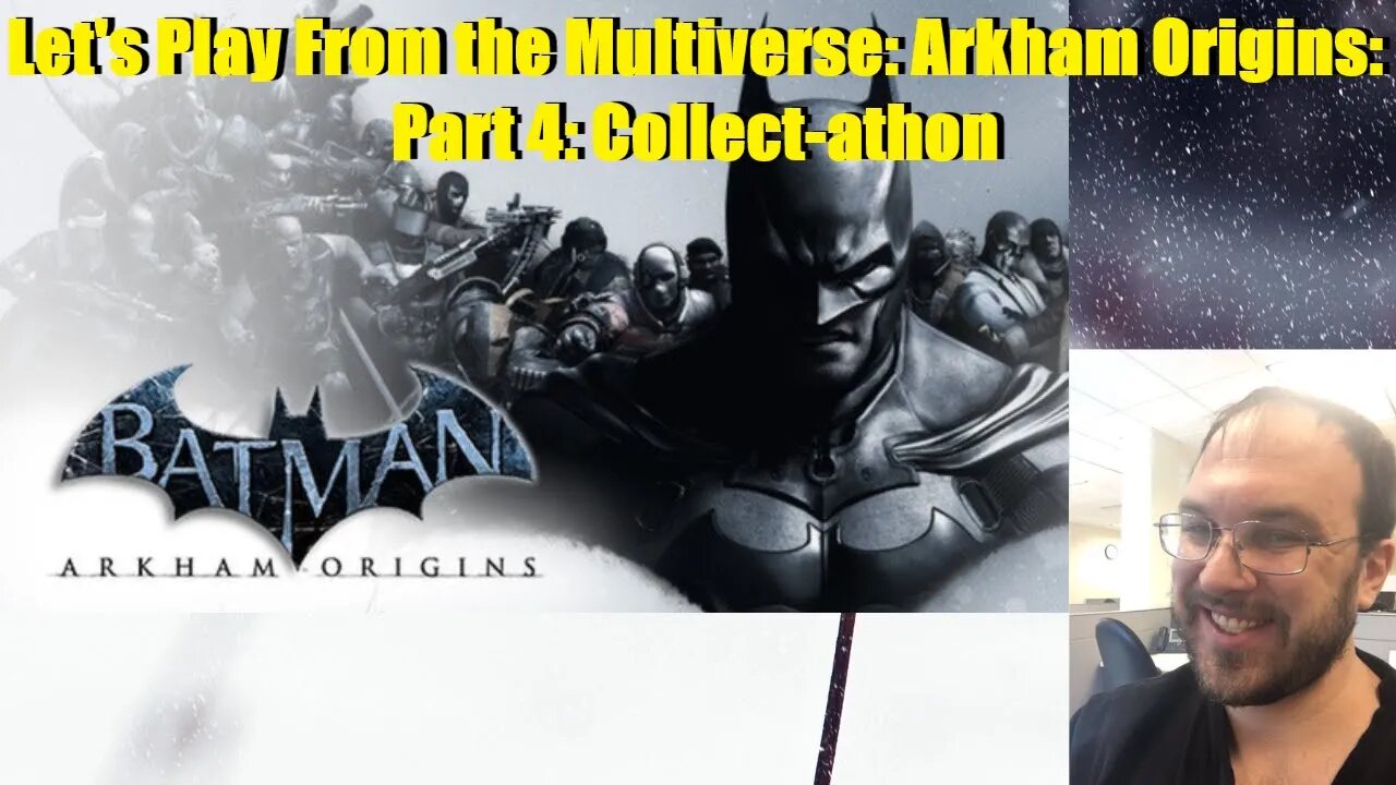 Let's Play From the Multiverse: Arkham Origins: Part 4: Collect-athon
