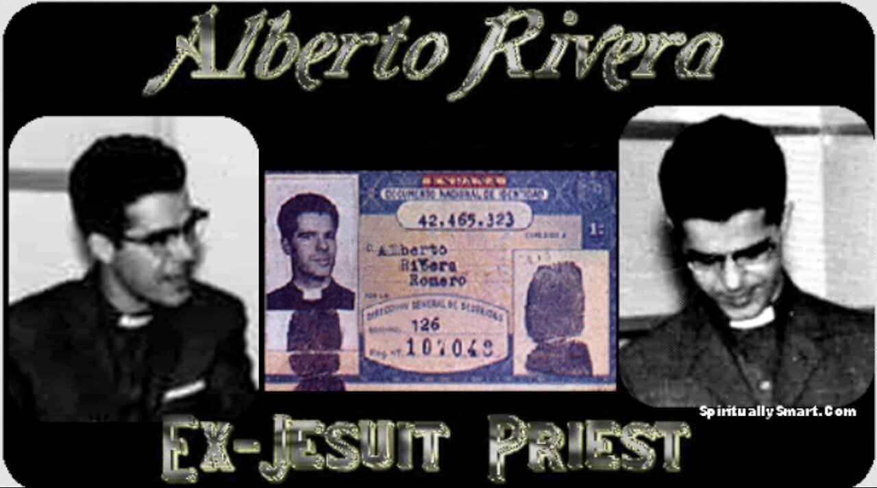 Alberto Rivera - Ex-Jesuit Priest - From Rome to Christ! - 1935 - 1997