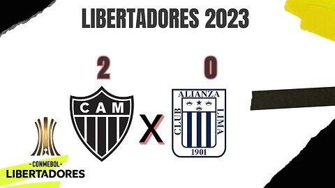 Atletico 2 x0 Alianza Lima Libertadores 2023