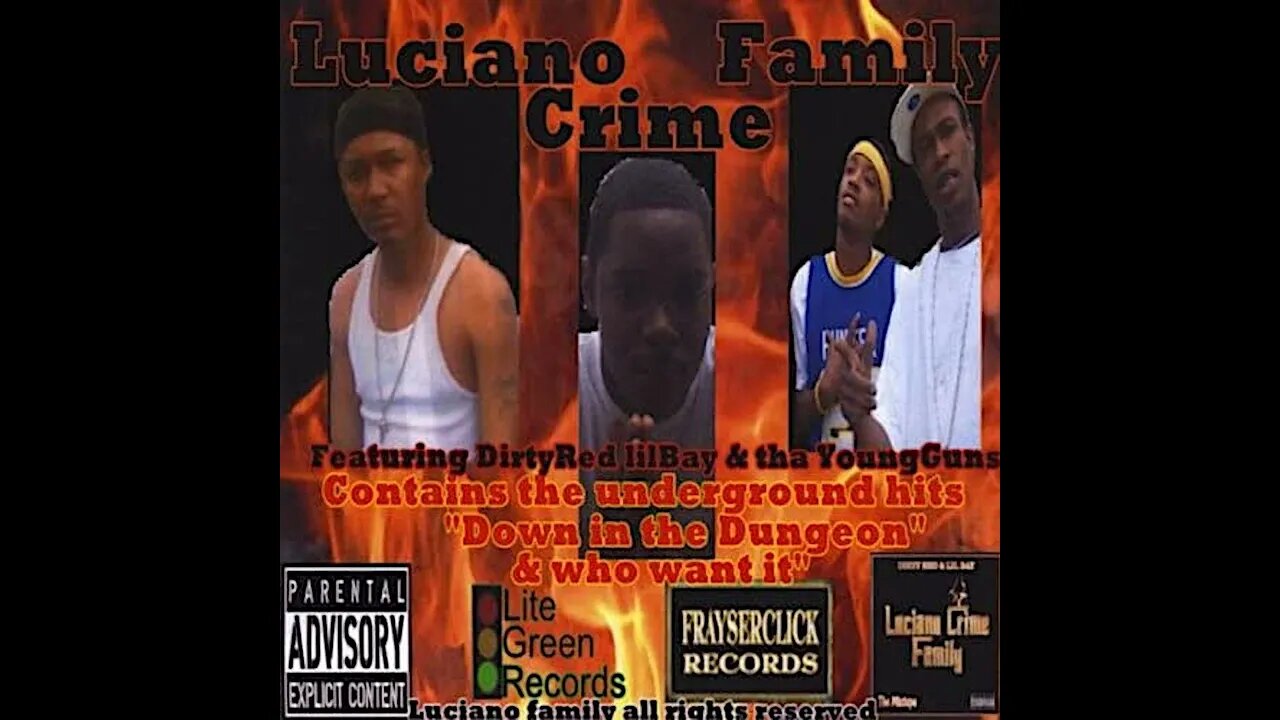 Luciano Crime Family - Down In The Dungeon (Full Mixtape)