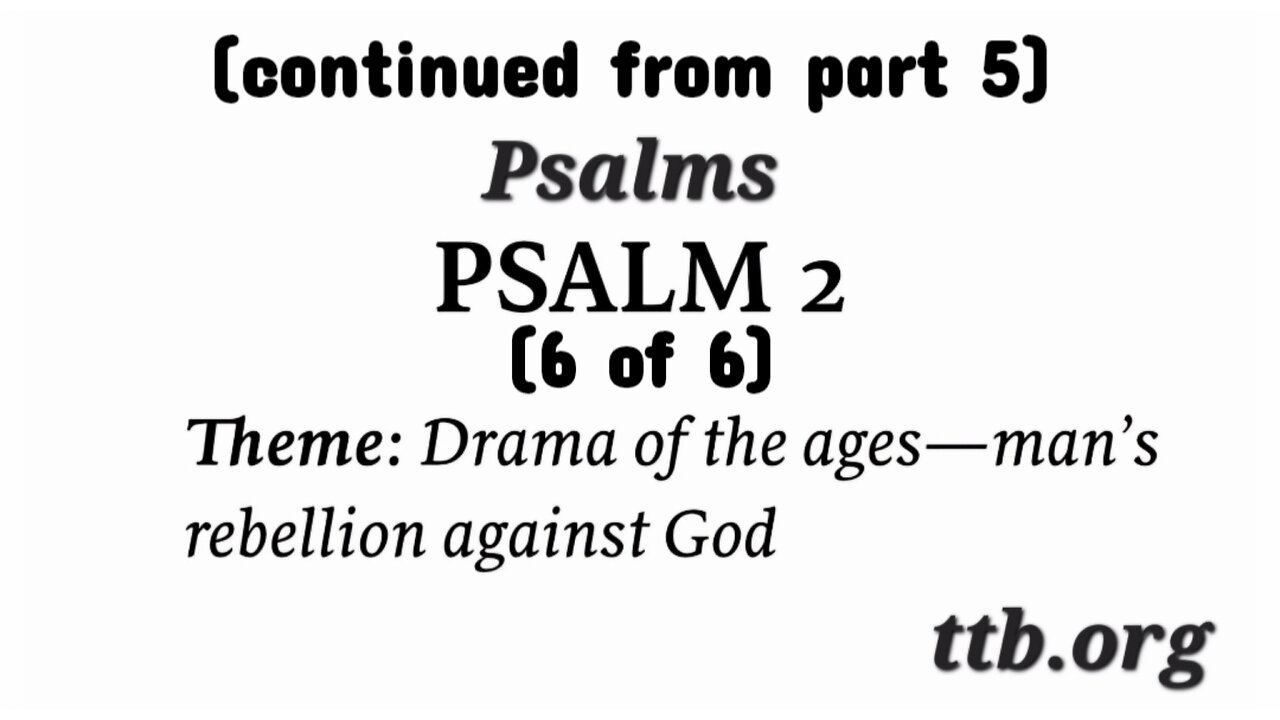 Psalm Chapter 2 (Bible Study) (6 of 6)