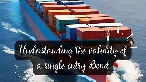 How Long Is a Single Entry Bond Valid?