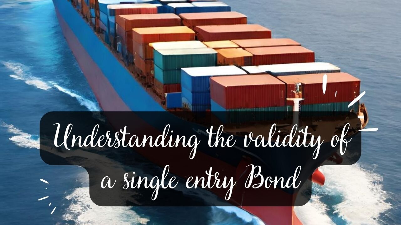 How Long Is a Single Entry Bond Valid?