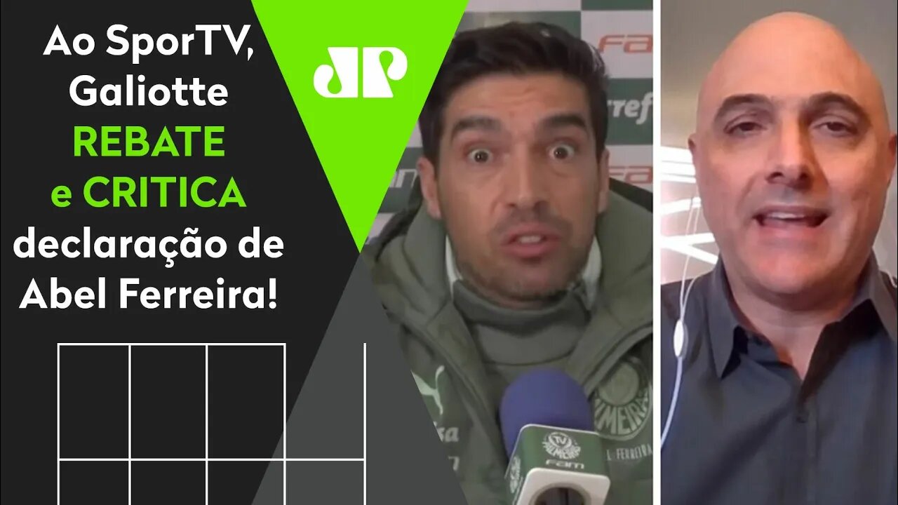 CLIMA QUENTE! Galiotte REBATE e CRITICA declaração de Abel Ferreira no Palmeiras!