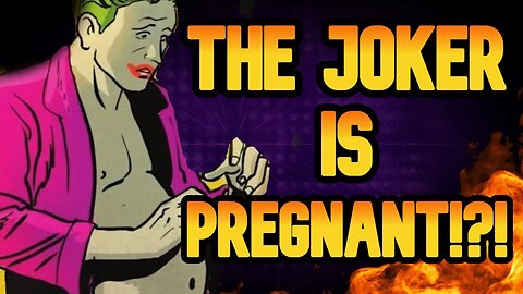 The Joker is Pregnant!?! JFC!