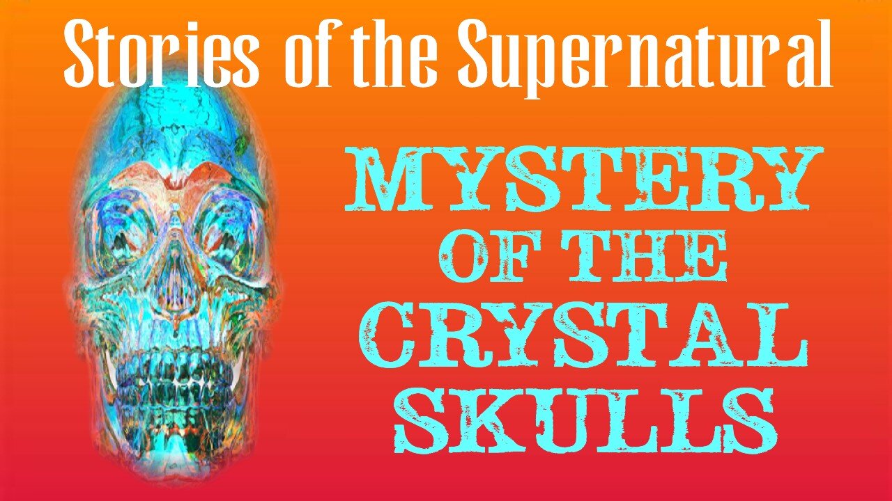 Mystery of the Crystal Skulls | Interview with Joshua Shapiro | Stories of the Supernatural