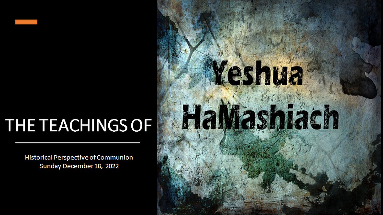 12-18-22 Historical Perspective of Communion
