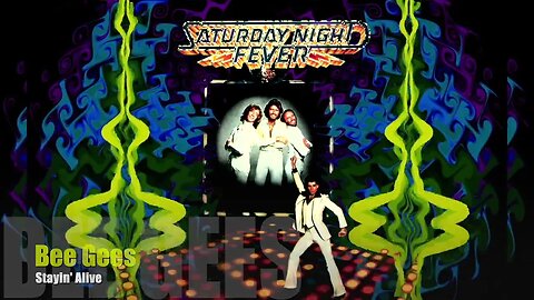 🎵Bee Gees - Stayin' Alive