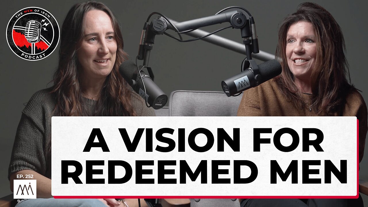 A Vision For Redeemed Men With Heather Zeamer (EP. 252)