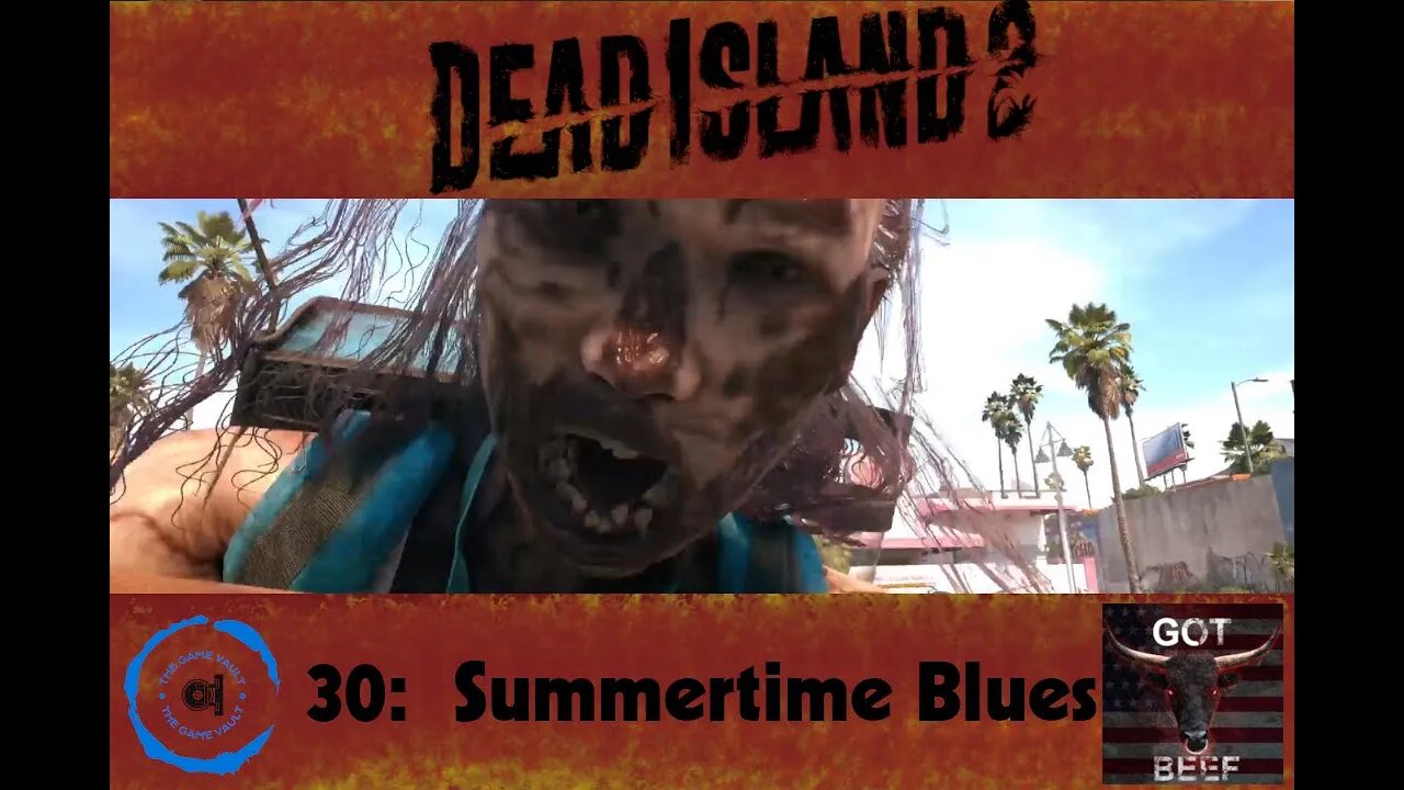 Dead Island 2 30: Summertime Blues