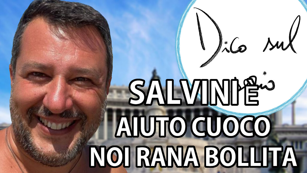 SALVINI rallenta la cottura di DRAGHI per non farci uscire dalla pentola