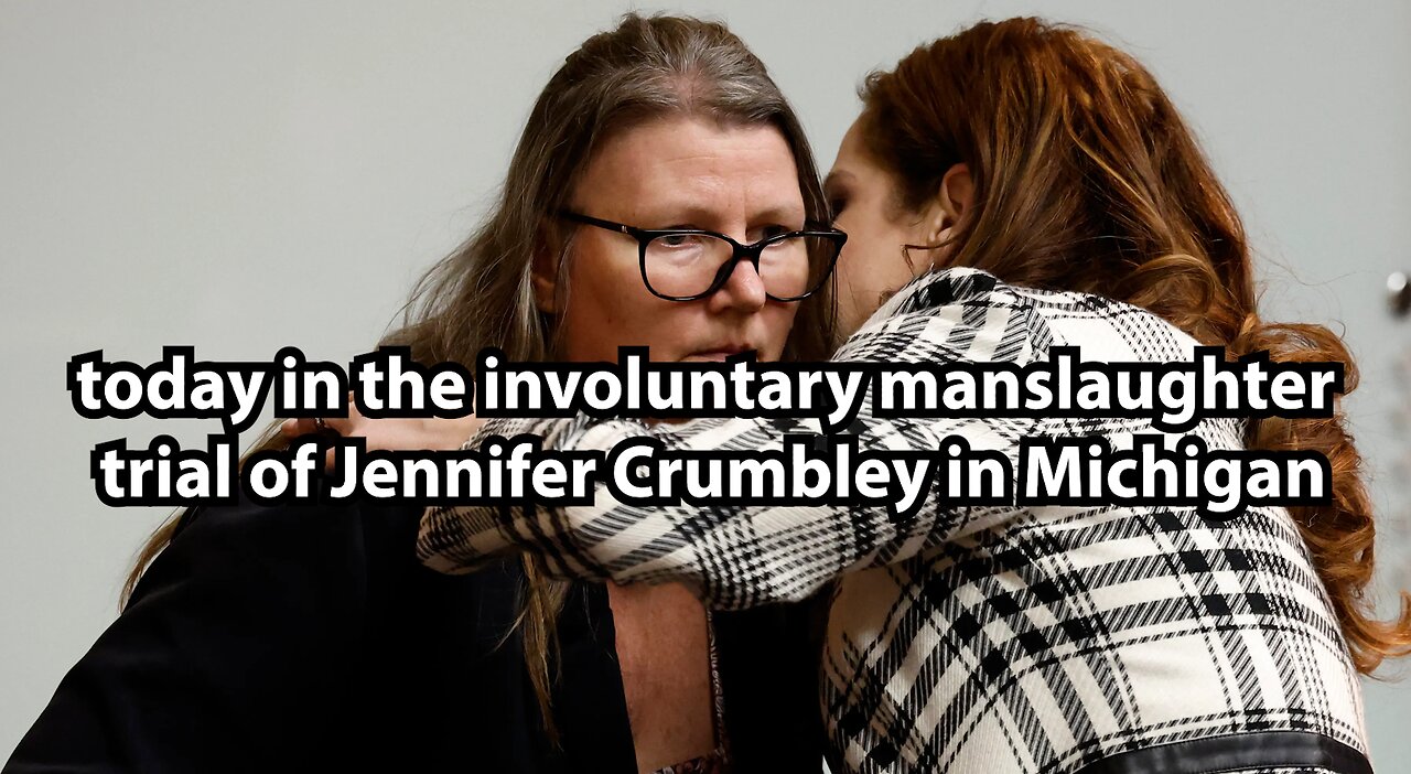 today in the involuntary manslaughter trial of Jennifer Crumbley in Michigan