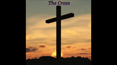 The Cross by A. Dockerty.
