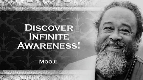 MOOJI, Merge with the Infinite Abiding in the Sky of Awareness