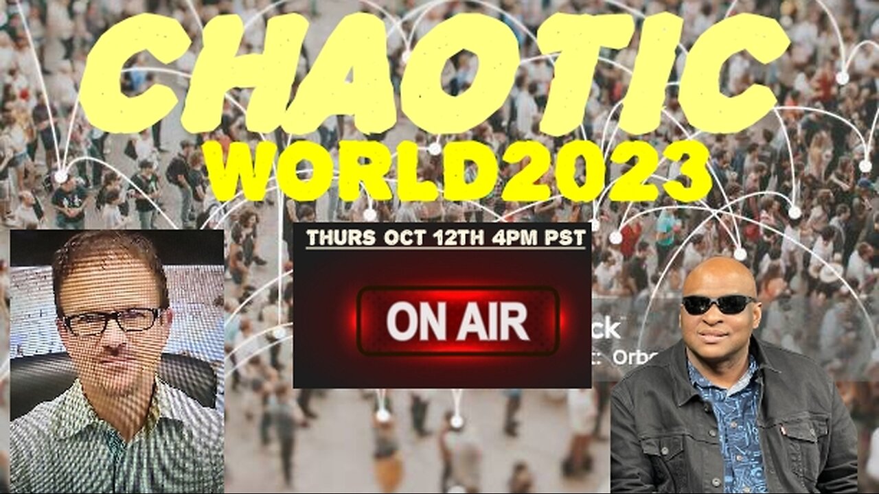 CHAOTIC WORLD 2023 WITH GUEST PASTOR CURT REED AT 4PM PST