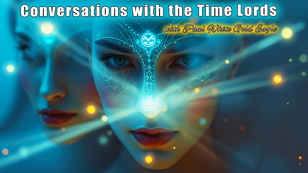 Conversations with the Time Lords! 🕉 Time Wave information 🕉 Masters of Creatrix Time 🕉 Earth Stars