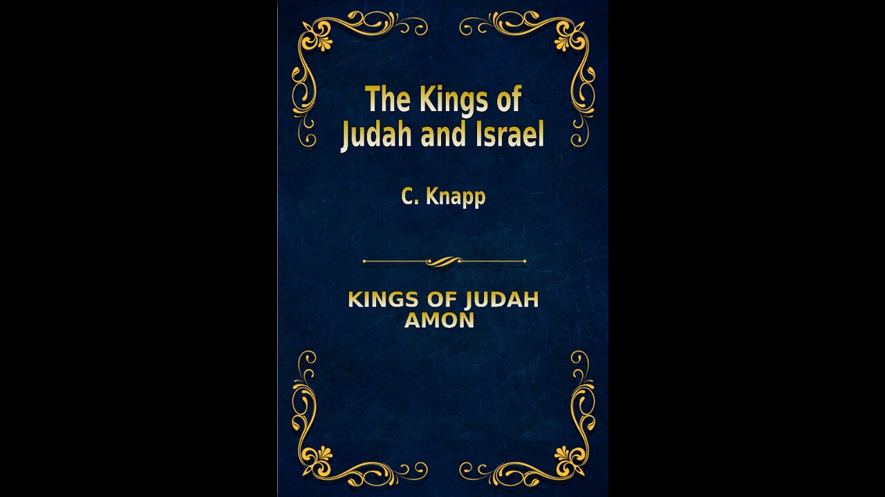 The Kings of Judah and Israel, by C. Knapp. Amon