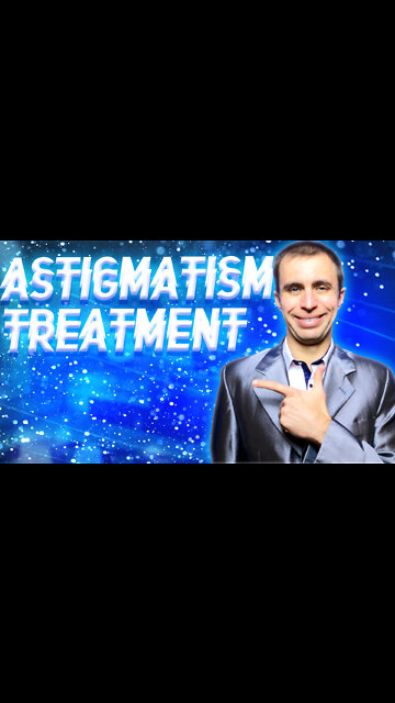 How to cure astigmatism naturally