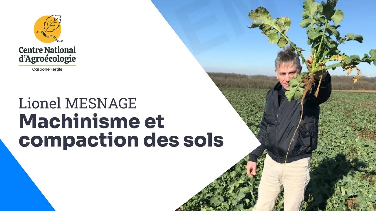 Compaction des sols agricoles : mythes et réalités, Lionel Mesnage