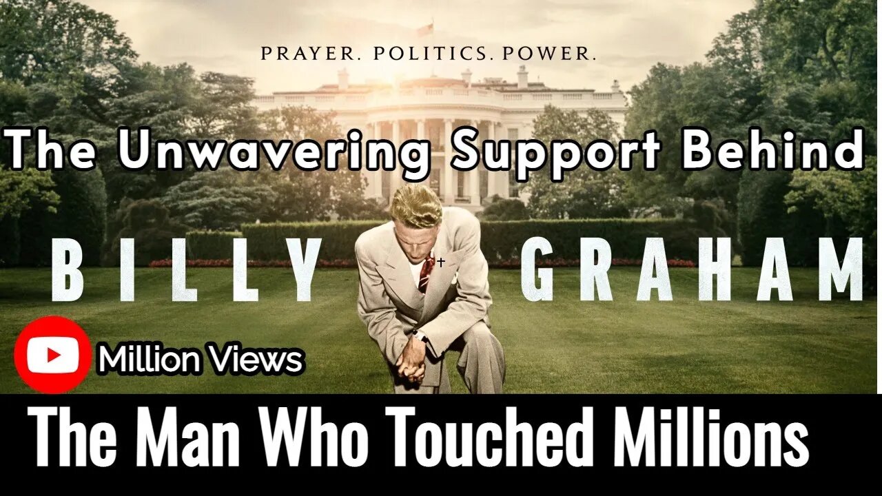 The Unwavering Support Behind Billy Graham | The Man Who Touched Millions