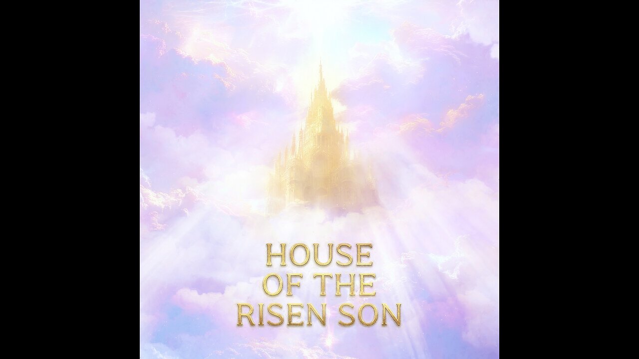 House Of The Risen Son - Official Lyric Video