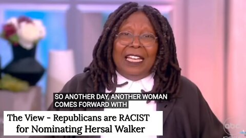 The VIEW calls Republicans RACIST for Nominating Herschel Walker