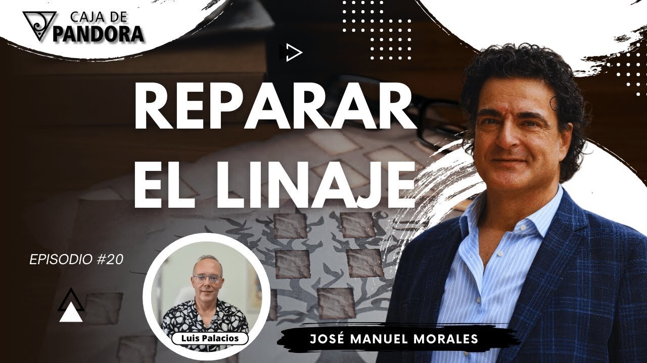 REPARAR EL LINAJE con José Manuel Morales