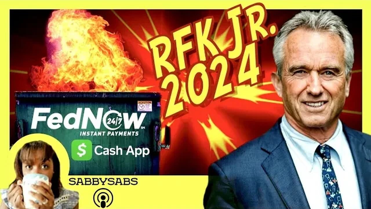 ROBERT F. KENNEDY JR. ANNOUNCES 2024 PRESIDENTIAL RUN, FED NOW vs. CASH APP