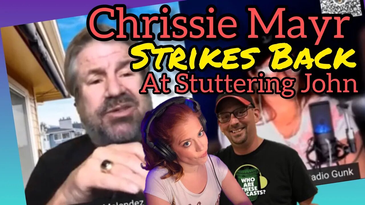 Chrissie Mayr STRIKES BACK at Stuttering John! From Wet Spot on Compound Media with Karl from WATP