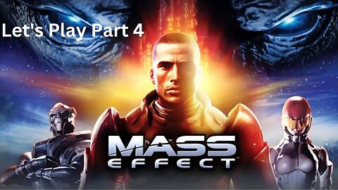 Mass Effect Let's Play Part 4