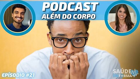 Ansiedade: o que é e por que aumenta no final de ano? POCAST🎙ALÉM DO CORPO #21