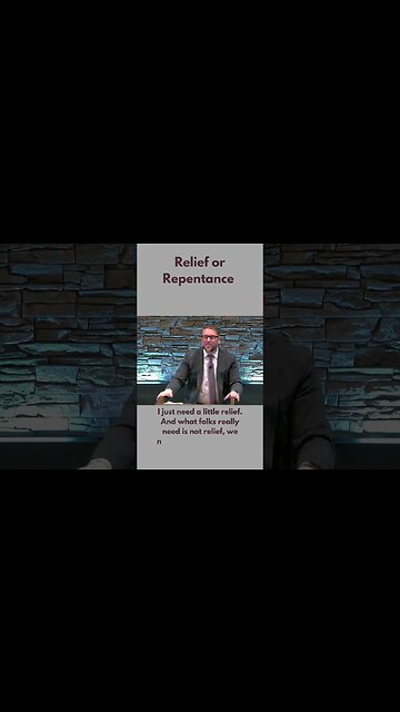 Relief or Repentance