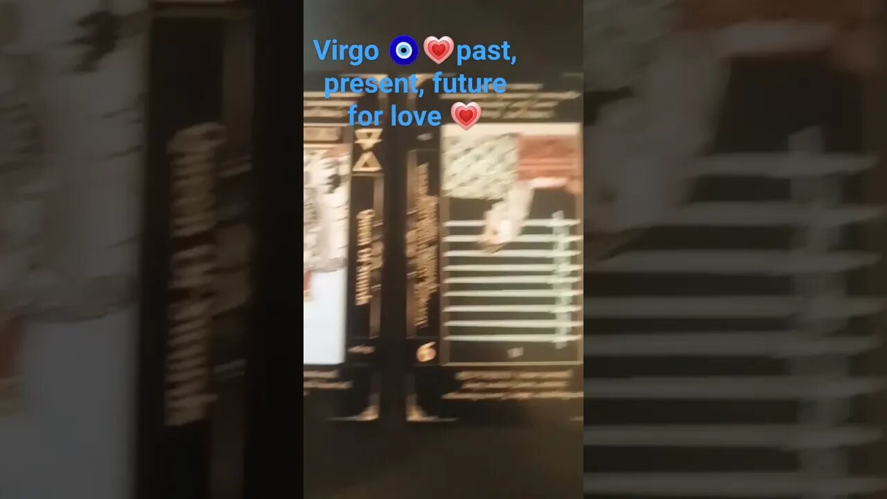 Virgo 💗🧿 past, present, future for love 🧿
