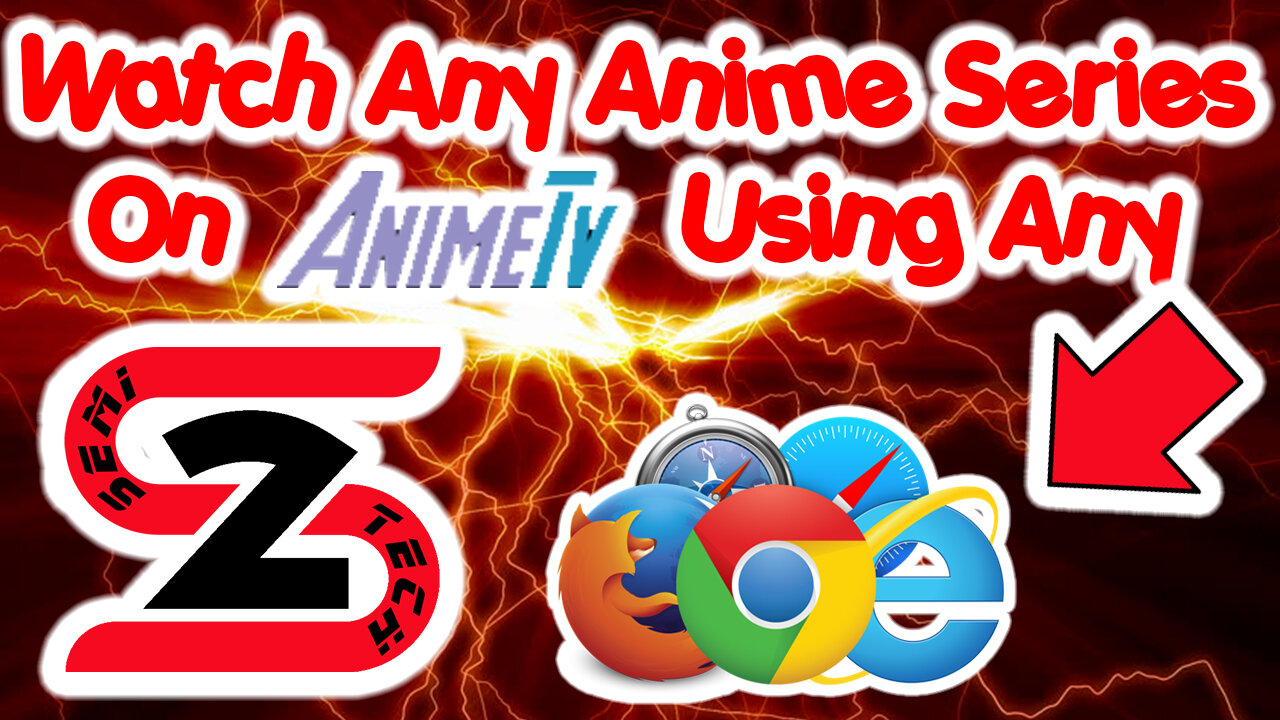 Watch Any Anime Serieson AnimeTV Using Any Browser