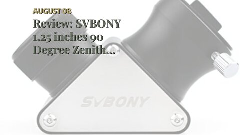 Review: SVBONY 1.25 inches 90 Degree Zenith Diagonal Mirror for Refractor and Cassegrain Telesc...