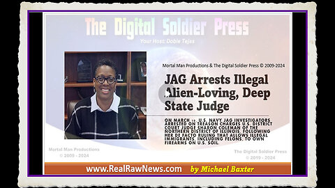 JAG Arrests Illegal Alien-Loving Deep State Judge