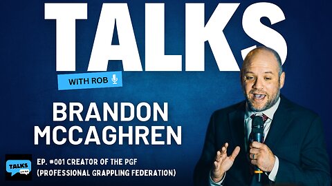 Brandon McCaghren - Creator of The PGF (Professional Grappling Federation) | Talks ep. #001