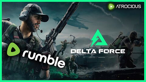 Maga - Delta Force New Release #Rumble Takeover