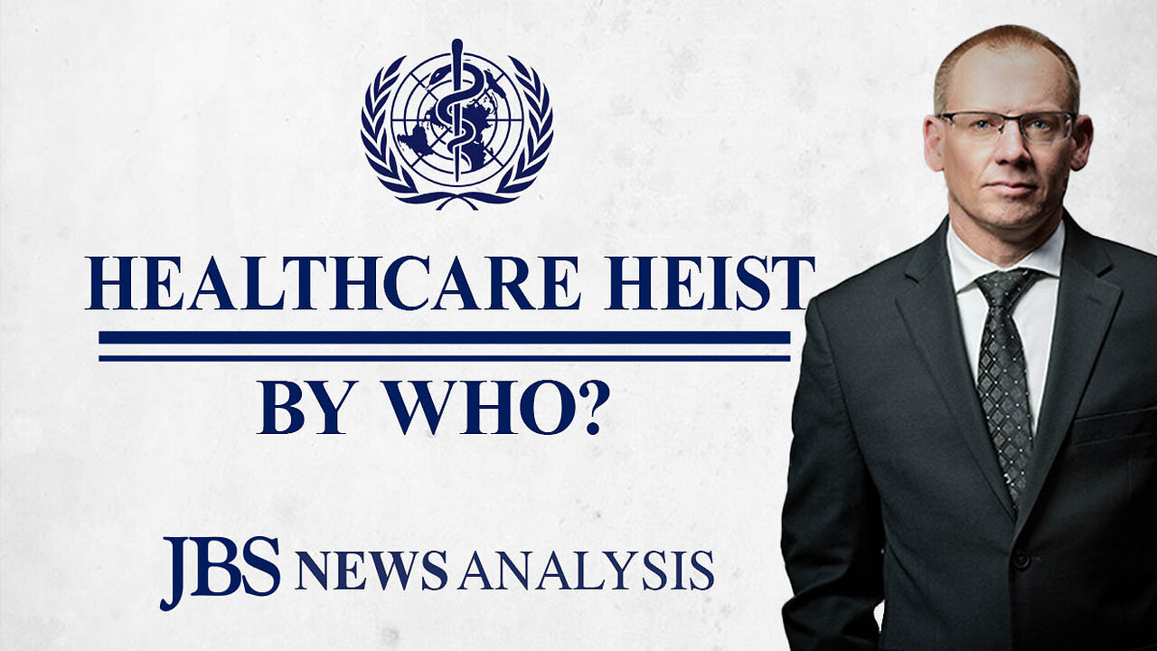 WHO: From Garbage Study to Healthcare Takeover |JBS News Analysis