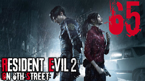 Resident Evil 2 on 6th Street Part 65