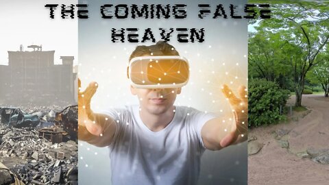 The Coming False Heaven