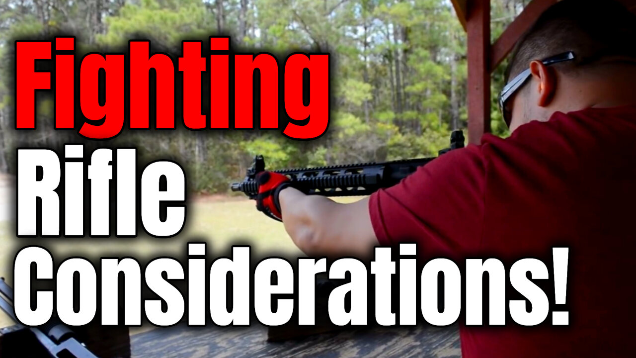 Reaction to 7 Fighting Rifle Considerations!